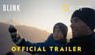 BLINK | Official Trailer | National Geographic Documentary Films