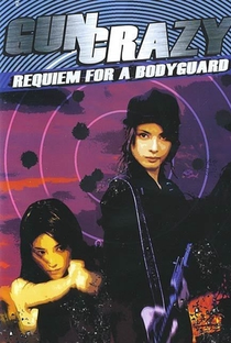 Gun Crazy 4: Requiem for a Bodyguard - Poster / Capa / Cartaz - Oficial 2