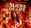 Slices of life