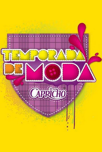 Temporada de Moda Capricho (1ª Temporada) - Poster / Capa / Cartaz - Oficial 1