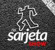 Na Sarjeta Show