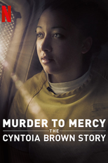 Clemência: A História de Cyntoia Brown (Murder to Mercy: The Cyntoia Brown Story)