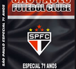 São Paulo Futebol Clube - Especial 71 Anos