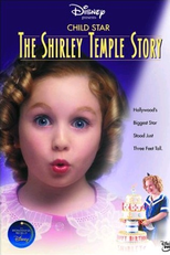 Estrela Mirim: A História de Shirley Temple (Child Star: The Shirley Temple Story)