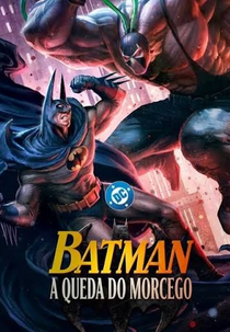 Batman: A Queda do Morcedo (Parte 1) (Batman:  Knightfall - Part 1)