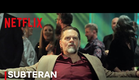 Subteran | Trailer oficial | Netflix