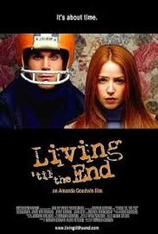 Poster 1 de Filme Living 'til the End (2005)