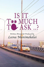 IS IT TOO MUCH TO ASK? (IS IT TOO MUCH TO ASK?)