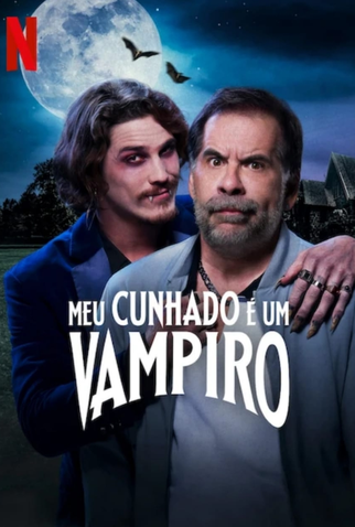 Poster 1 de Filme Meu Cunhado é Um Vampiro (2023)