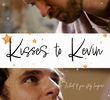 Kisses to Kevin
