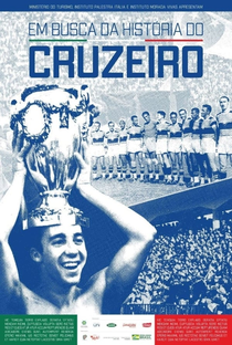 Em Busca da História do Cruzeiro - Poster / Capa / Cartaz - Oficial 2