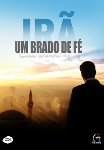 Irã - Um brado de fé (Irã - Um brado de fé)