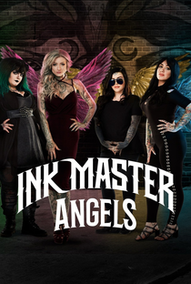 Ink Master: Angels (1ª Temporada) - Poster / Capa / Cartaz - Oficial 1