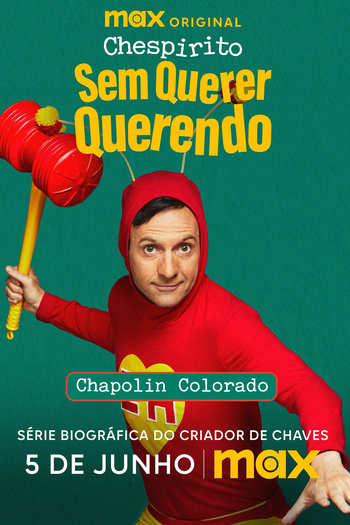  de Série Chespirito: Sem Querer Querendo (2025)