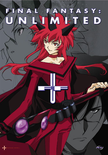 Final Fantasy: Unlimited ((FF:U ～ファイナルファンタジー:アンリミテッド～), (FF:U ~Fainaru Fantajī: Anrimiteddo~) )