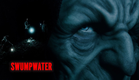 SHORT HORROR FILM | "SWUMPWATER" | written by CULLEN BUNN & HEATH AMODIO