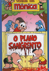 Turma da Mônica em: O Plano Sangrento e Outras Histórias (Turma da Mônica em: O Plano Sangrento e Outras Histórias)