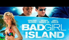 Bad Girl Island - Trailer