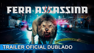 Trailer: Fera Assassina 2016 Trailer Oficial Dublado
