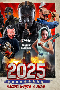 2025: Blood, White & Blue - Poster / Capa / Cartaz - Oficial 1