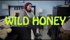 WILD HONEY Feature Film Teaser Trailer #2