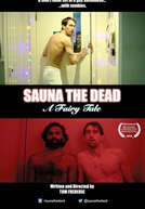 Sauna the Dead: A Fairy Tale (Sauna the Dead: A Fairy Tale)