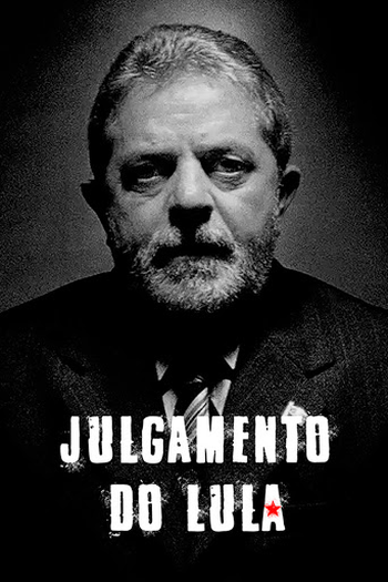 Poster de Curta Julgamento do Lula (2018)