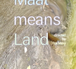 Maat Means Land