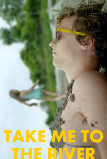 Take Me to the River - Poster / Capa / Cartaz - Oficial 2