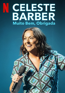 Celeste Barber: Muito Bem, Obrigada (Celeste Barber: Fine, Thanks)