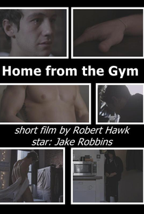 Home from the Gym - Poster / Capa / Cartaz - Oficial 1