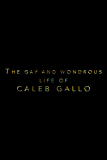 The Gay and Wondrous Life of Caleb Gallo (The Gay and Wondrous Life of Caleb Gallo)