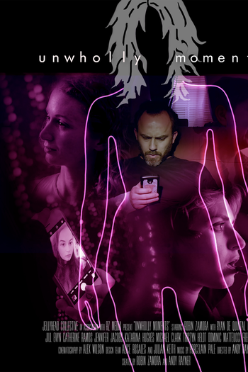 Poster de Filme Unwholly Moments (2018)