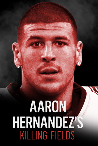 Poster 1 de Série Aaron Hernandez's Killing Fields (2020)