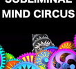 Subliminal Mind Circus