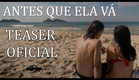 Antes Que Ela Vá - Teaser Trailer (Before She Leaves, 2017)