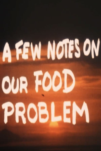 A Few Notes on Our Food Problem - Poster / Capa / Cartaz - Oficial 1