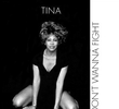Tina Turner: I Don't Wanna Fight