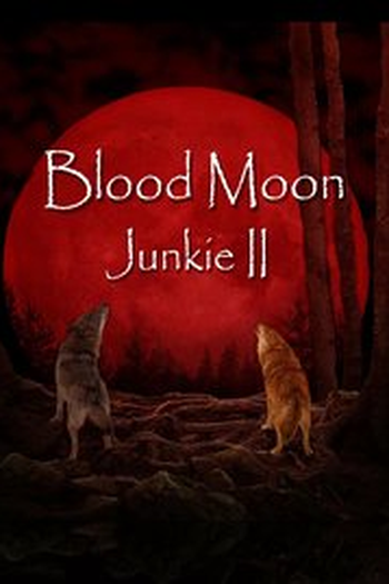 Poster de Filme Blood Moon Junkie (2019)