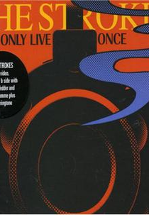 The Strokes: You Only Live Once (The Strokes: You Only Live Once)