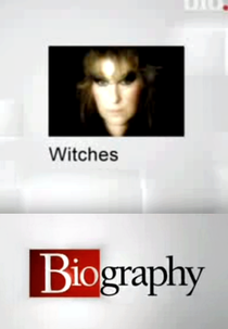 Biography Channel: As Bruxas (Biography: Witches)