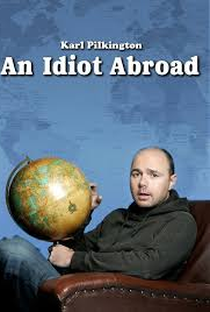 An Idiot Abroad - Poster / Capa / Cartaz - Oficial 2