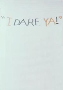I Dare Ya (I Dare Ya)