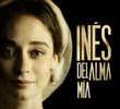 Inés da Minha Alma