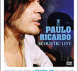 Paulo Ricardo - Acoustic Live
