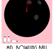 Mr. Bowling Ball