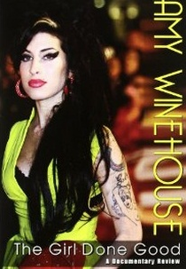 Amy Winehouse: The Girl Done Good (Amy Winehouse: The Girl Done Good)