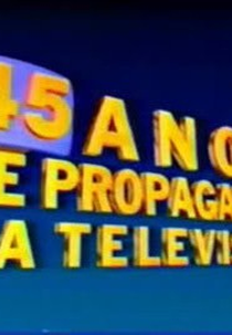 45 Anos de Propaganda da TV Brasileira  (45 Anos de Propaganda da TV Brasileira )