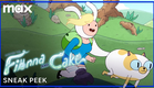 Adventure Time: Fionna & Cake | Sneak Peek | Max