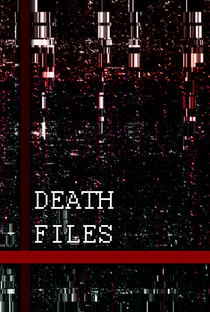 Death Files - Poster / Capa / Cartaz - Oficial 1